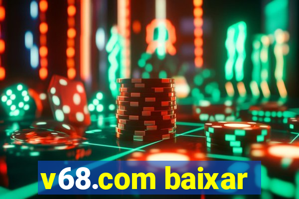 v68.com baixar